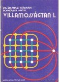Schnöller Antal,Selmeczi Kálmán dr. - Villamosságtan I.
