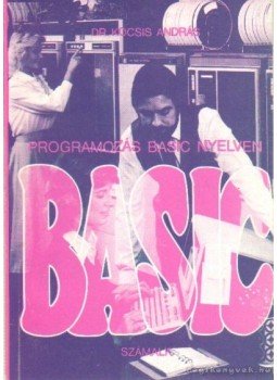 Dr. Kocsis András - Programozás BASIC nyelven II. Dr. Kocsis András - Programozás BASIC nyelven II., Budapest 1983 antikvár könyv