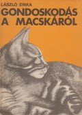 László Erika - Gondoskodás a macskáról