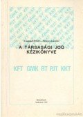 Fényes László,Csanádi Péter - A társasági jog kézikönyve