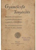 Horváth E. János - Gyümölcsfa tenyésztés