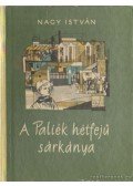 Dr. Nagy István - A Paliék hétfejű sárkánya