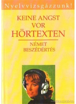 Dömötör Szilvia - Keine Angst vor Hörtexen - Német beszédértés, Budapest 1995 antikvár könyv