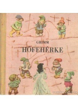 Grimm - Hófehérke Grimm - Hófehérke, Budapest 1963 antikvár könyv