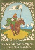 Köteles István - Mesék Mátyás királyról