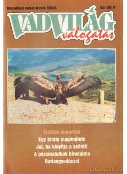 Papp Márió - Vadvilág válogatás 1993/6 Papp Márió - Vadvilág válogatás 1993/6, Budapest 1993 antikvár könyv