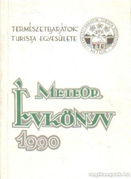  - Meteor Természetbarátok Turista Egyesülete évkönyve 1990., Budapest 1990 antikvár könyv