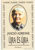 Jancsó Adrienne - Újra és újra (dedikált)