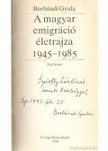 Borbándi Gyula - A magyar emigráció életrajza 1945-1985 I-II. kötet