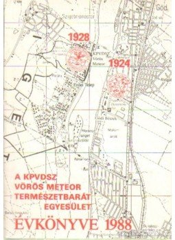 Szász Károly - A KPVDSZ Vörös Meteor Természetbarát Egyesület Évkönyve 1988. Szász Károly - A KPVDSZ Vörös Meteor Természetbarát Egyesület Évkönyve 1988., Budapest 1988 antikvár könyv