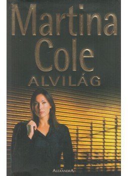 Martina Cole - Alvilág, Pécs 2004 antikvár könyv