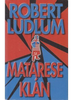 Robert Ludlum - Matarese klán Robert Ludlum - Matarese klán, Budapest 2004 antikvár könyv