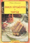 Péter Jánosné - Ünnepi sütemények és torták