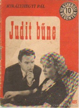 Királyhegyi Pál - Judit bűne Királyhegyi Pál - Judit bűne, 0 antikvár könyv