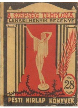 Lenkei Henrik - A szépség temploma Lenkei Henrik - A szépség temploma, Budapest 1931 antikvár könyv