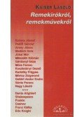 Kaiser László - Remekírókról, remekművekről (dedikált)