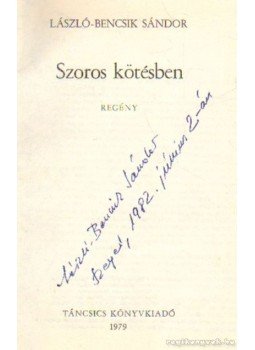 László-Bencsik Sándor - Szoros kötésben László-Bencsik Sándor - Szoros kötésben, Budapest 1979 antikvár könyv