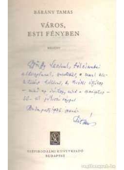 Bárány Tamás - Város, esti fényben Bárány Tamás - Város, esti fényben, Budapest 1974 antikvár könyv