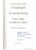 Tamás Menyhért - A kőgörgető, Az űzetett király, Fuss, akár a szarvas, fuss!
