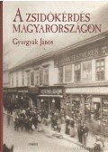 Gyurgyák János - A zsidókérdés Magyarországon