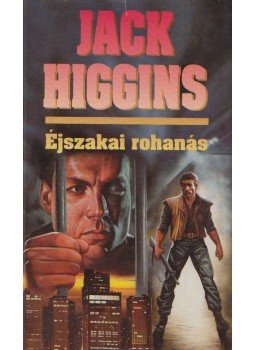 Jack Higgins - Éjszakai rohanás Jack Higgins - Éjszakai rohanás, Debrecen 1994 antikvár könyv