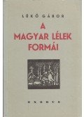 Lükő Gábor - A magyar lélek formái