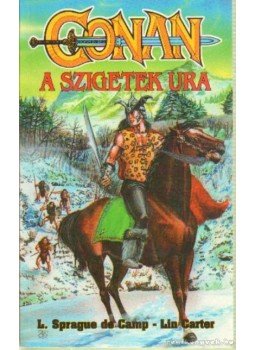 Camp, L. Sprague de, Carter,Lin - Conan, a szigetek ura Camp, L. Sprague de, Carter,Lin - Conan, a szigetek ura, Debrecen 0 antikvár könyv
