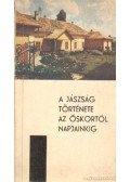 Csalog Zsolt,Tóth János - A Jászság története az őskortól napjainkig
