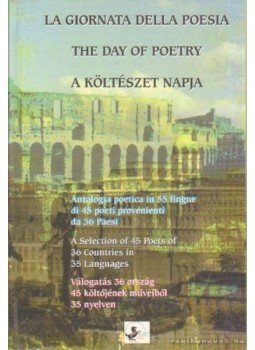 Több szerző - La ​giornata della poesia / The Day of Poetry / A költészet napja, Budapest 2001 antikvár könyv