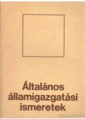 Károlyi József Dr. - Általános államigazgatási ismeretek