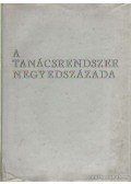 Kovács Tibor - A tanácsrendszer negyedszázada