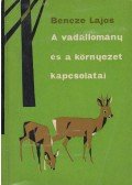 Bencze Lajos - A vadállomány és a környezet kapcsolatai