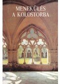 Majtényi Zoltán,Eötvös József - Menekülés a kolostorba