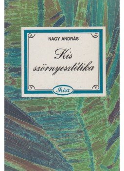 Nagy András - Kis szörnyesztétika Nagy András - Kis szörnyesztétika, Budapest 1989 antikvár könyv