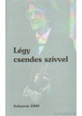 Csiha Kálmánné-Nagy Emese - Légy csendes szívvel