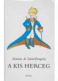 Saint-Exupéry, Antoine de - A kis herceg