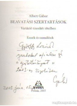 Albert Gábor - Beavatási szertartások Albert Gábor - Beavatási szertartások, Pomáz 2003 antikvár könyv