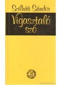 Szilháti Sándor - Vigasztaló szó