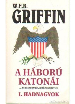 Griffin W. E. B - Századosok Griffin W. E. B - Századosok, Debrecen 1996 antikvár könyv