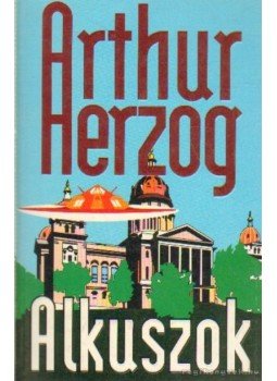 Arthur Herzog - Alkuszok Arthur Herzog - Alkuszok, Budapest 1992 antikvár könyv