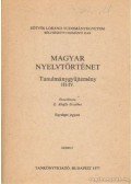 E. Abaffy Erzsébet (összeáll.) - Magyar nyelvtörténet - Tanulmánygyűjtemény III-IV.