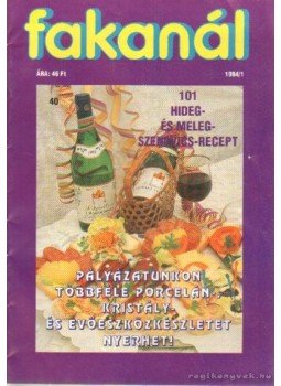 Rák Béla - Fakanál 40. 1994/1 - 101 hideg- és melegszendvics-recept Rák Béla - Fakanál 40. 1994/1 - 101 hideg- és melegszendvics-recept, Budapest 1994 antikvár könyv