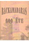 Pál-Antal Sándor - Backamadaras 600 éve (dedikált)