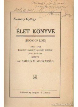 Kemény György - Élet könyve 1892-1942 (dedikált) Kemény György - Élet könyve 1892-1942 (dedikált), 0 antikvár könyv