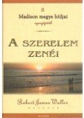 Robert James Waller - A szerelem zenéi