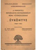 Dr. Tóth Lajos,Fejes Zsigmond - A dunántúli ref. egyházkerület pápai főiskolájának értesítője 1940-1941