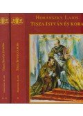 Horánszky Lajos - Tisza István és kora I-II.