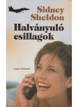 Sidney Sheldon - Halványuló csillagok Sidney Sheldon - Halványuló csillagok, Budapest 2000 antikvár könyv