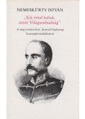 Nemeskürty István - "Kik érted haltak, szent Világszabadság"