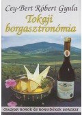 Cey-Bert Róbert Gyula - Tokaji borgasztronómia